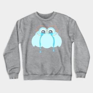 "The sky is crying" mood cloud Crewneck Sweatshirt